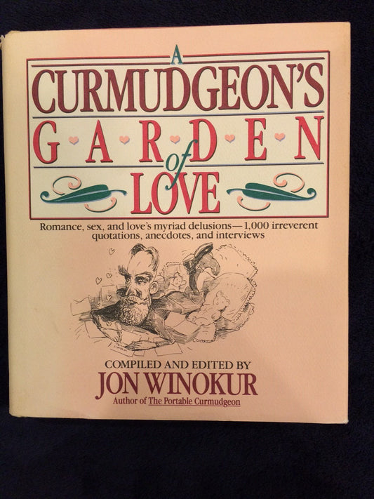 A Curmudgeons Garden of Love Winokur, Jon
