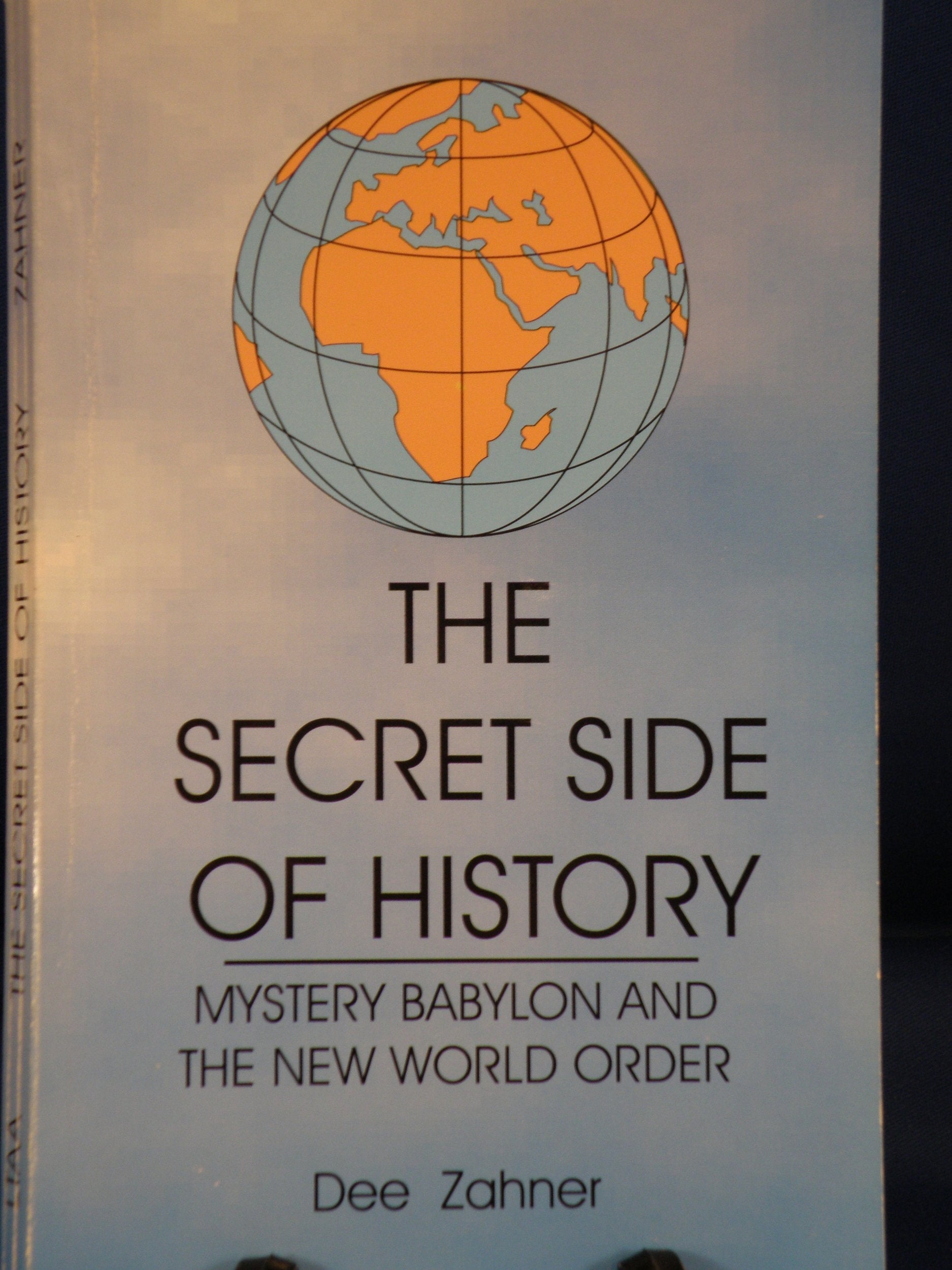 The Secret Side of History; Mystery Babylon and the New World Order used book depot