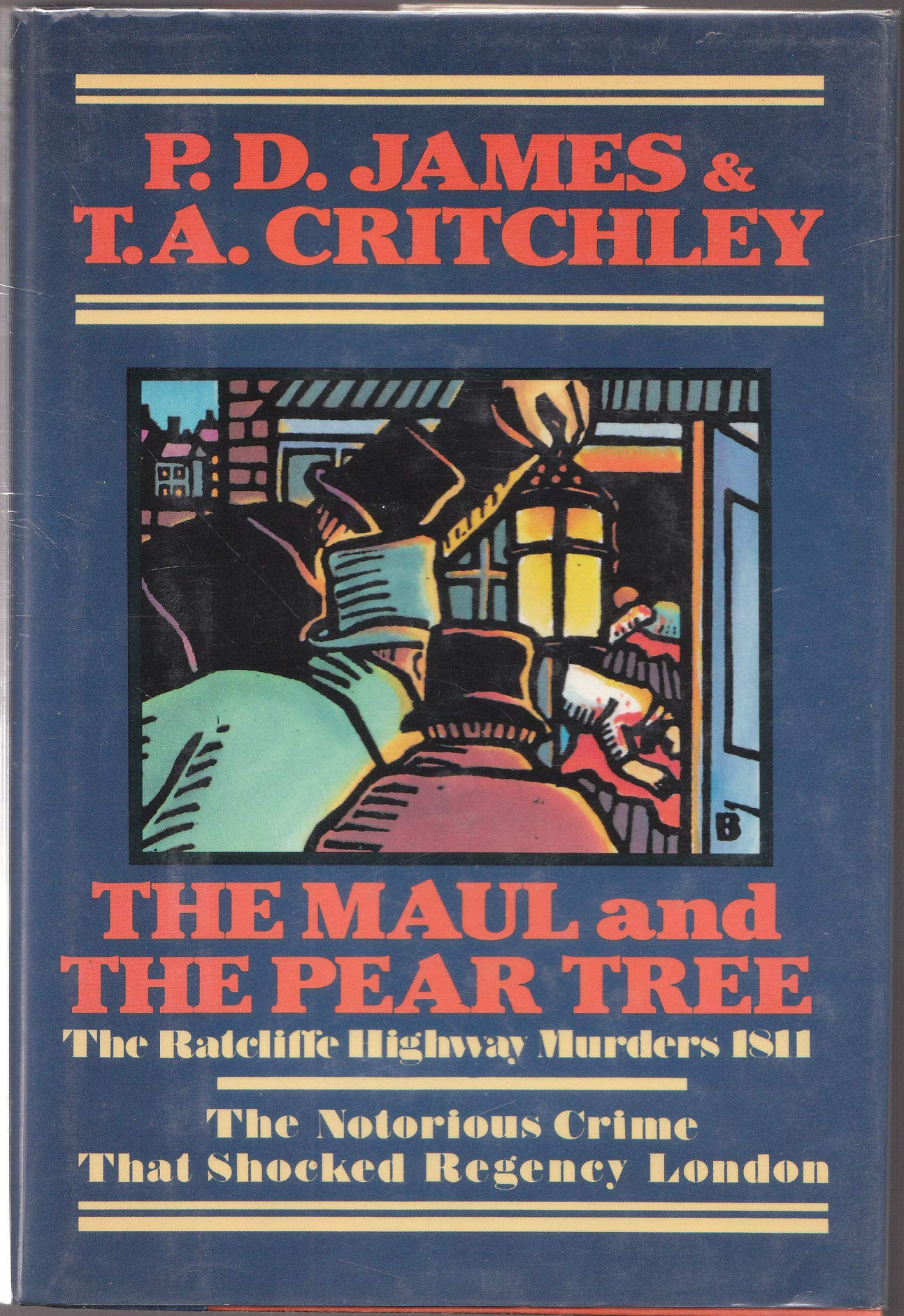 The Maul and the Pear Tree: The Ratcliffe Highway Murders 1811 used book depot