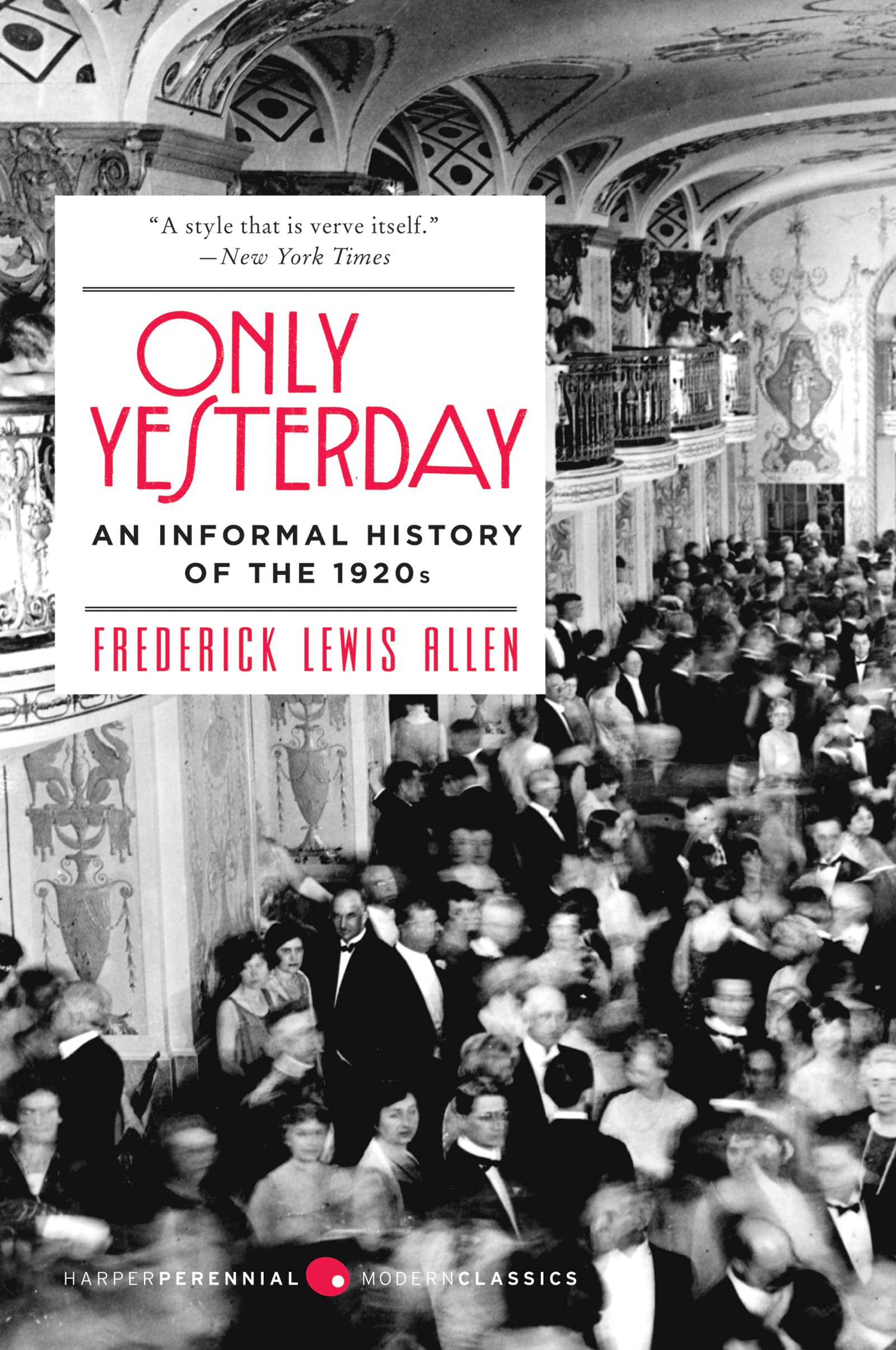 Only Yesterday: An Informal History of the 1920s (Harper Perennial Modern Classics) used book depot