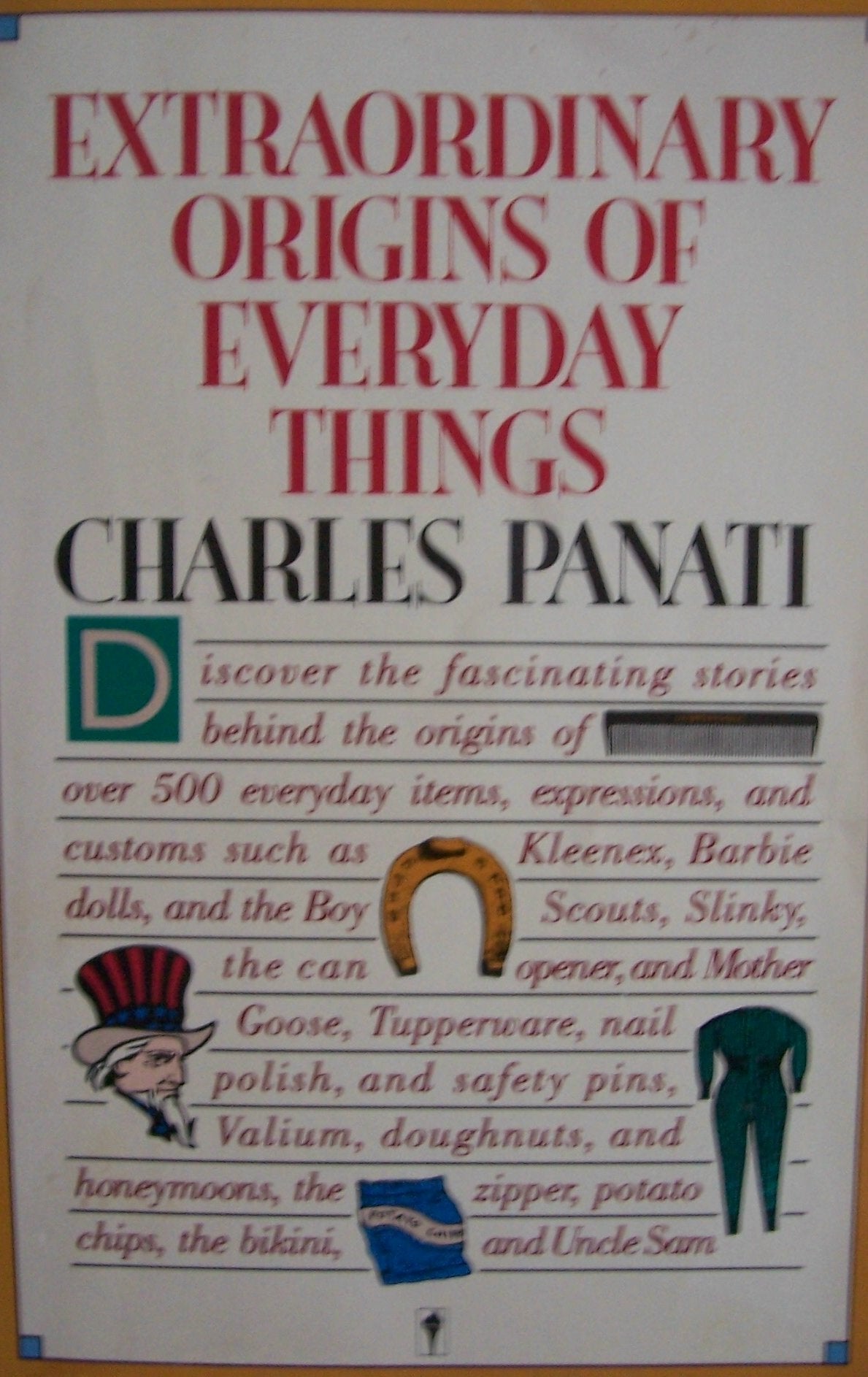 Extraordinary Origins of Everyday Things [ 1987 ] (discover the fascinating stories behind the origins of over 500 everyday items, expressions, and customs)