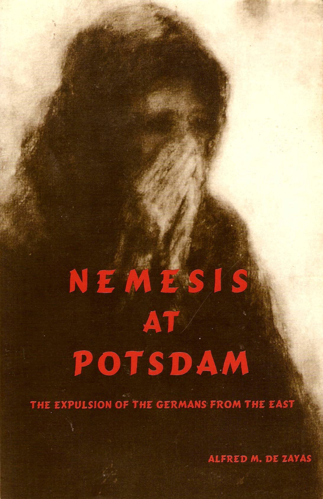 NEMESIS AT POTSDAM: The Anglo-Americans and the Expulsion of the Germans. Revised edition used book depot