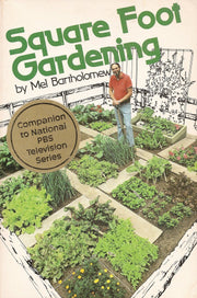 Square Foot Gardening: A New Way to Garden in Less Space With Less Work