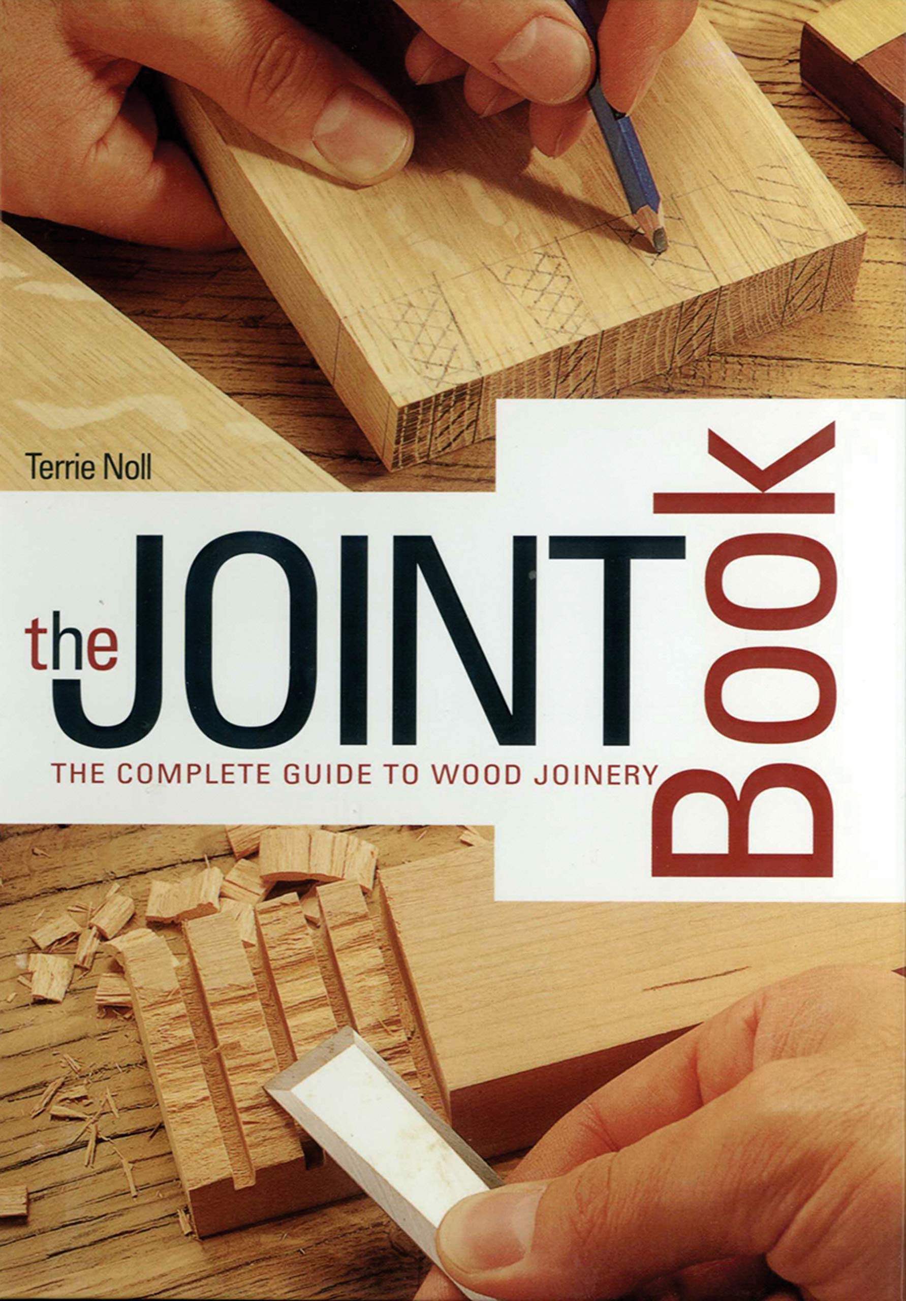 The Joint Book: The Complete Guide to Wood Joinery used book depot