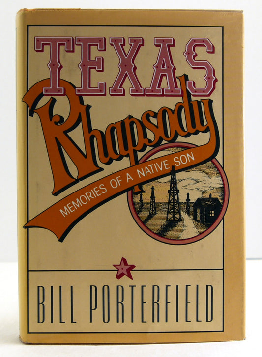 Texas Rhapsody : Memories of a Native Son [Hardcover] Porterfield, Bill