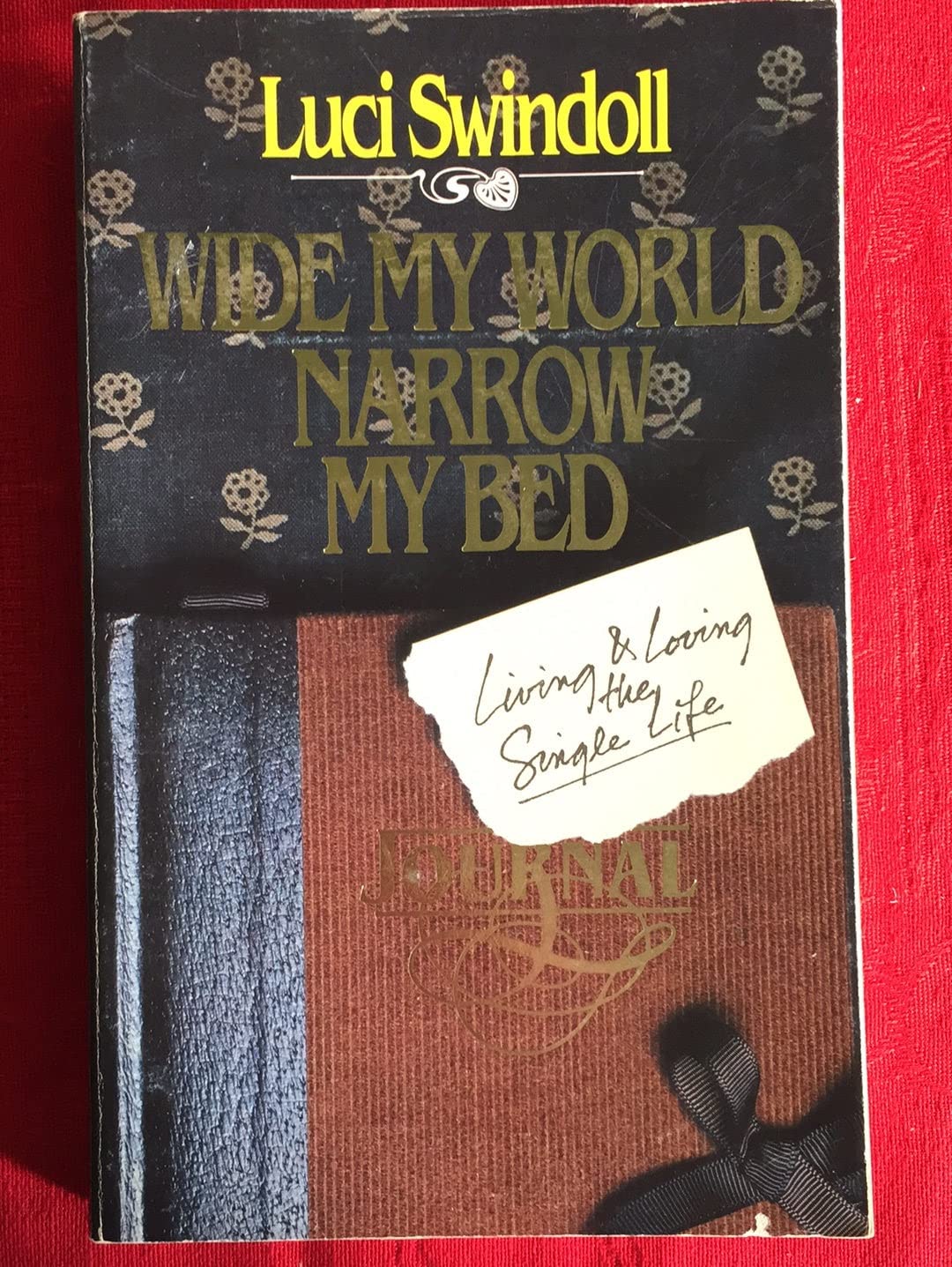 Wide My World, Narrow My Bed: Living and Loving the Single Life used book depot