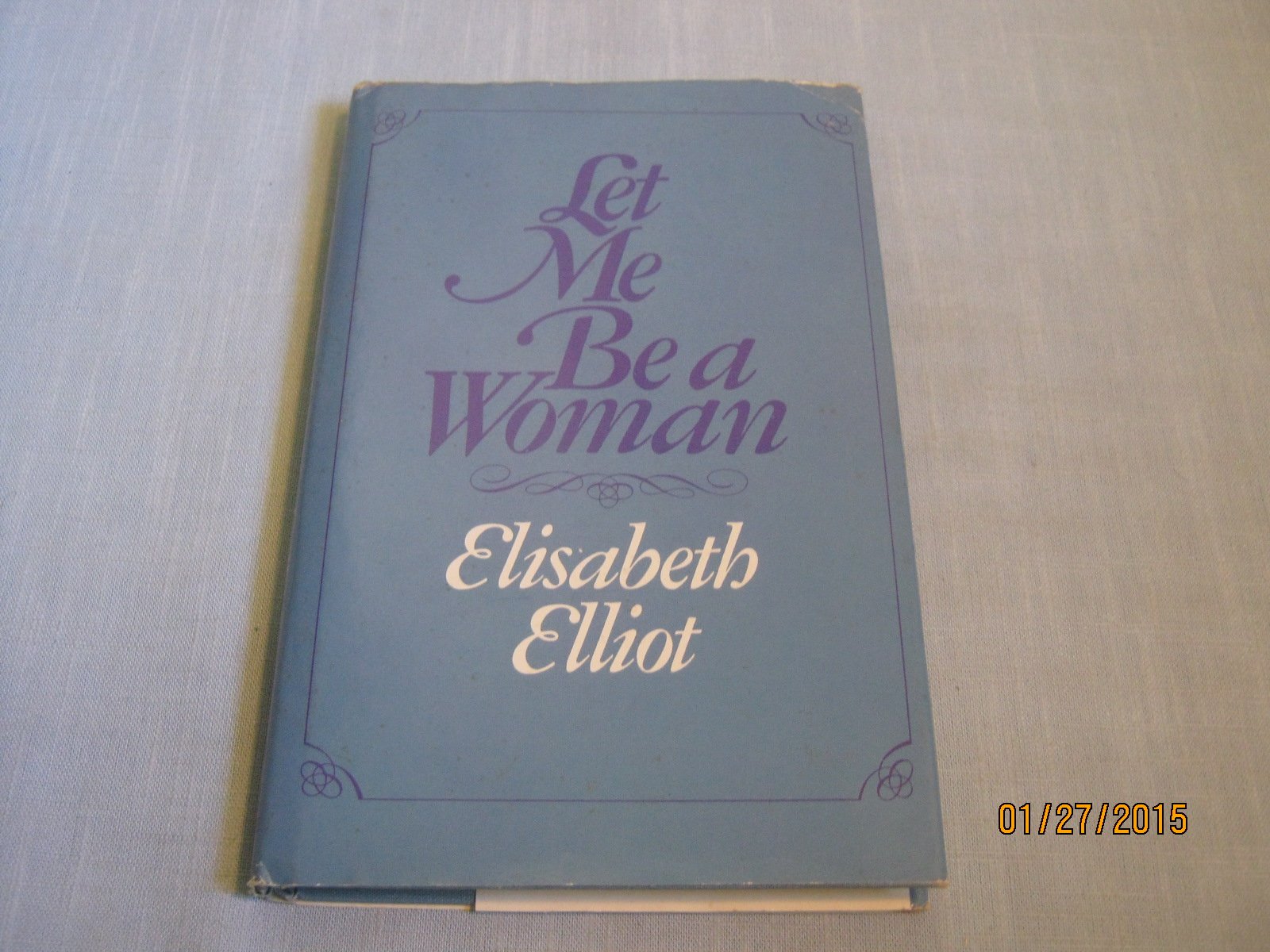 Let Me be a Woman, Notes on Womanhood for Valerie used book depot