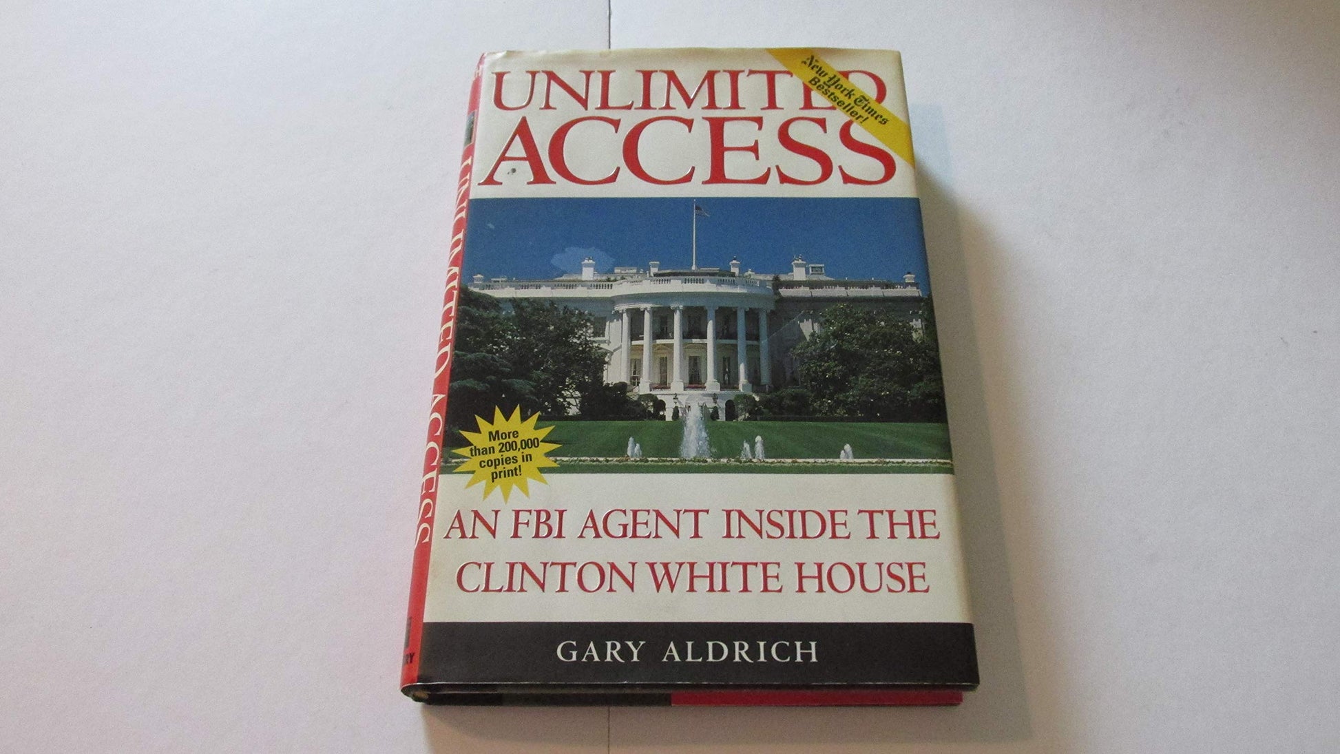 Unlimited Access: An FBI Agent Inside the Clinton White House used book depot