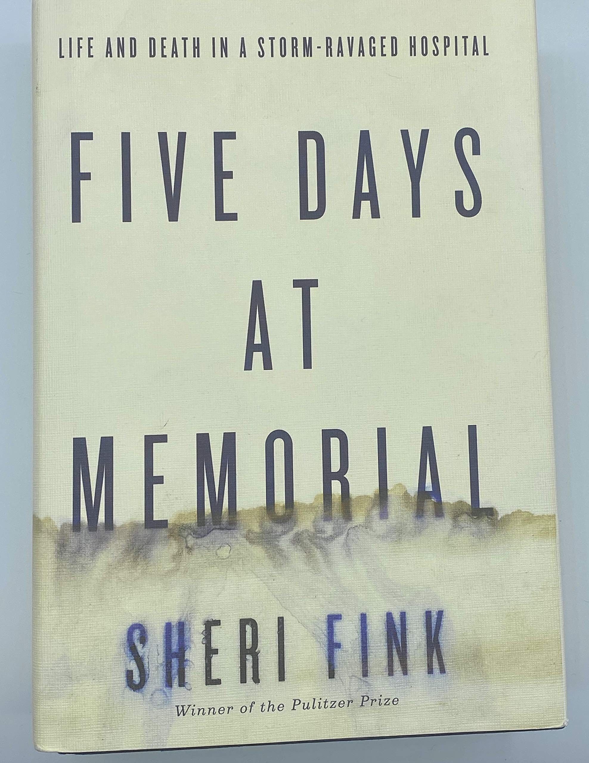 Five Days at Memorial: Life and Death in a Storm-Ravaged Hospital (ALA Notable Books for Adults) used book depot