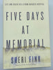 Five Days at Memorial: Life and Death in a Storm-Ravaged Hospital (ALA Notable Books for Adults)