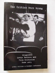 The Critics Were Wrong: Misguided Movie Reviews and Film Criticism Gone Awry used book depot