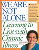 We Are Not Alone: Learning to Live with Chronic Illness Pitzele, Sefra Kobrin