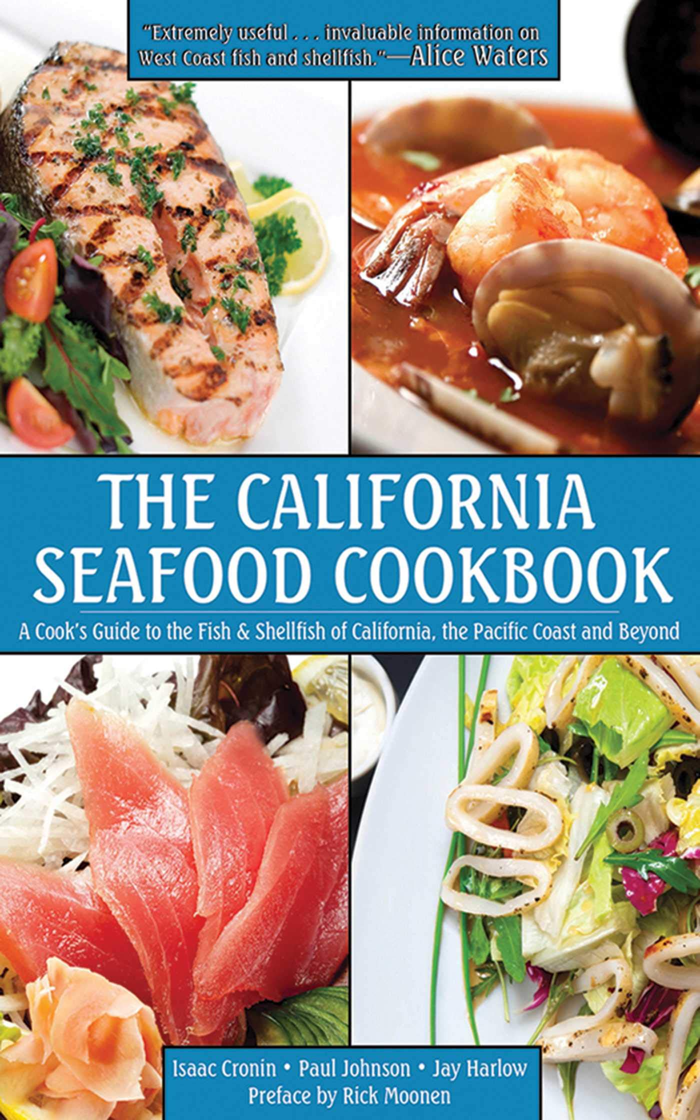 The California Seafood Cookbook: A Cook's Guide to the Fish and Shellfish of California, the Pacific Coast, and Beyond used book depot