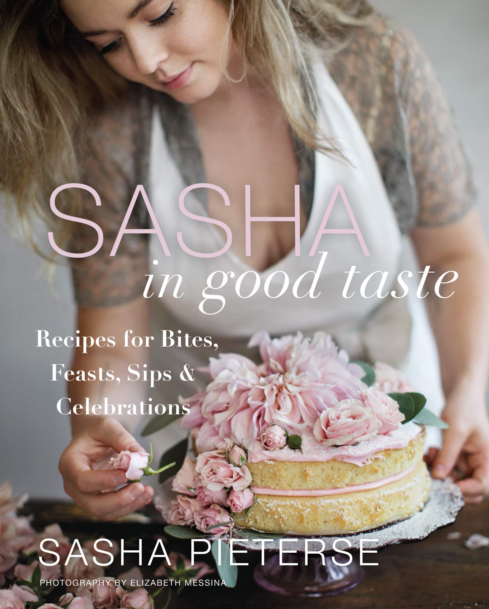 Sasha in Good Taste: Recipes for Bites, Feasts, Sips & Celebrations used book depot