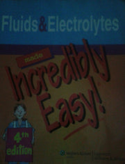 Fluids & Electrolytes Made Incredibly Easy! used book depot