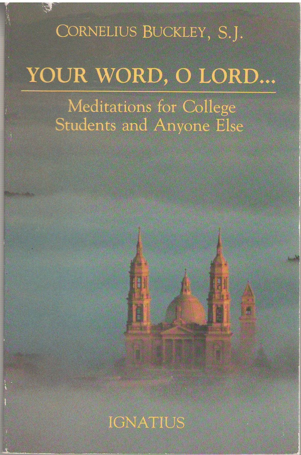 Your Word, O Lord: Meditations for College Students and Everyone Else used book depot