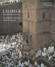 Lalibela: Christian Art of Ethiopia, The Monolithic Churches and Their Treasures used book depot