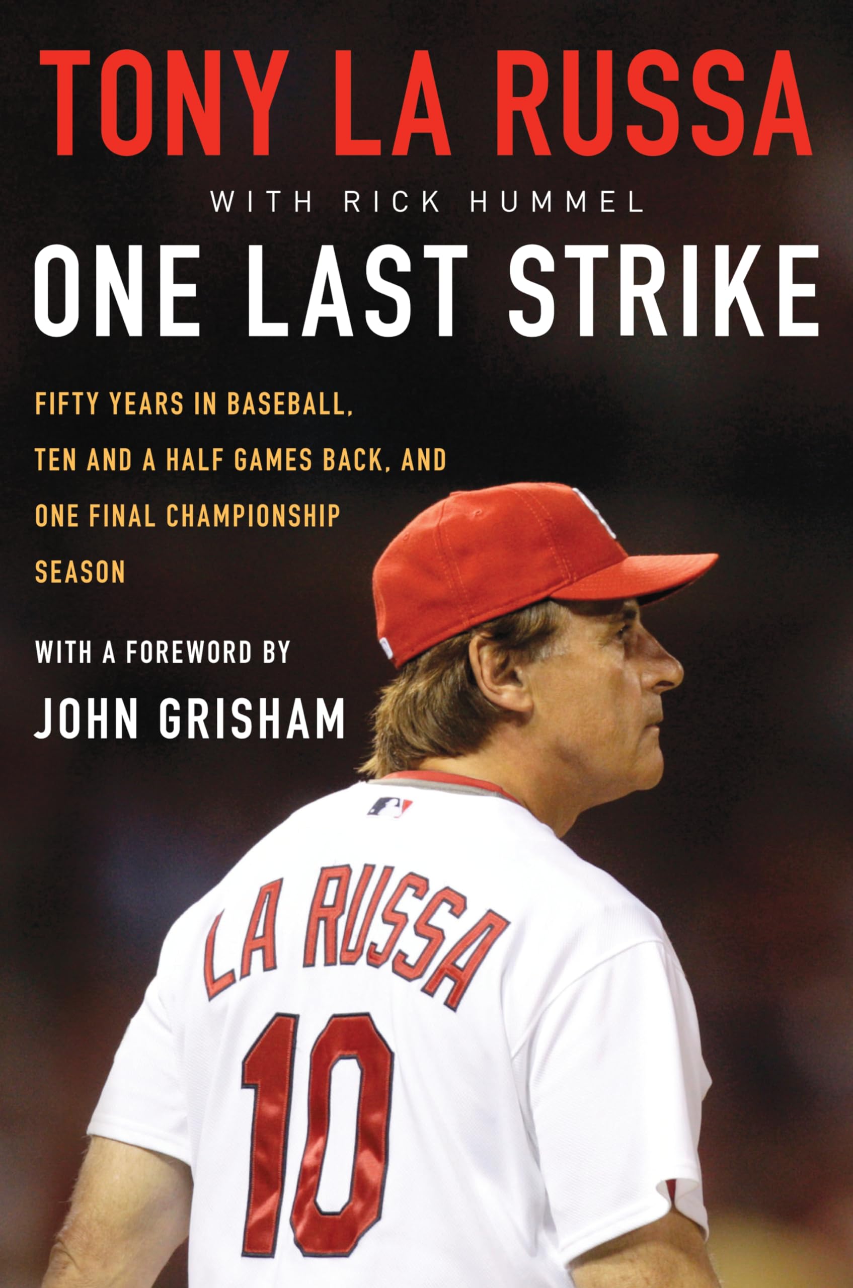 One Last Strike: Fifty Years in Baseball, Ten and a Half Games Back, and One Final Championship Season used book depot