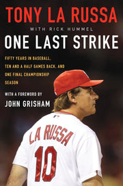 One Last Strike: Fifty Years in Baseball, Ten and a Half Games Back, and One Final Championship Season used book depot