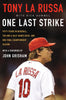 One Last Strike: Fifty Years in Baseball, Ten and a Half Games Back, and One Final Championship Season
