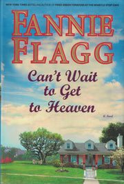 Can't Wait to Get to Heaven: A Novel used book depot