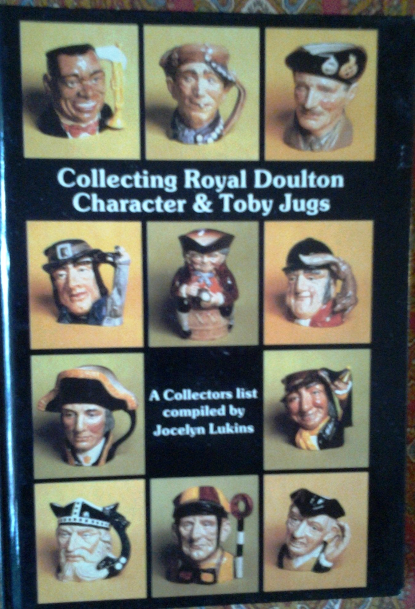 COLLECTING ROYAL DOULTON CHARACTER & TOBY JUGS, 1934-1984; A RECORD OF THE FIRST FIFTY YEARS. used book depot