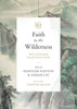 Faith in the Wilderness: Words of Exhortation from the Chinese Church [Paperback] Nation, Hannah; Liu, Simon; Keller, Tim and Keller, Timothy