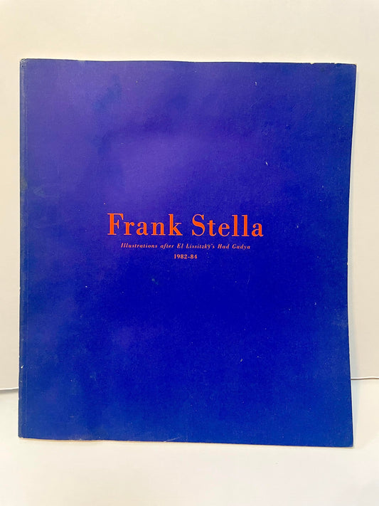 Frank Stella: Illustrations after El Lissitzkys Had Gadya 19821984 [Paperback] Stella, Frank; Waddington Graphics