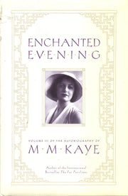 Enchanted Evening: Volume III of the Autobiography of M. M. Kaye used book depot