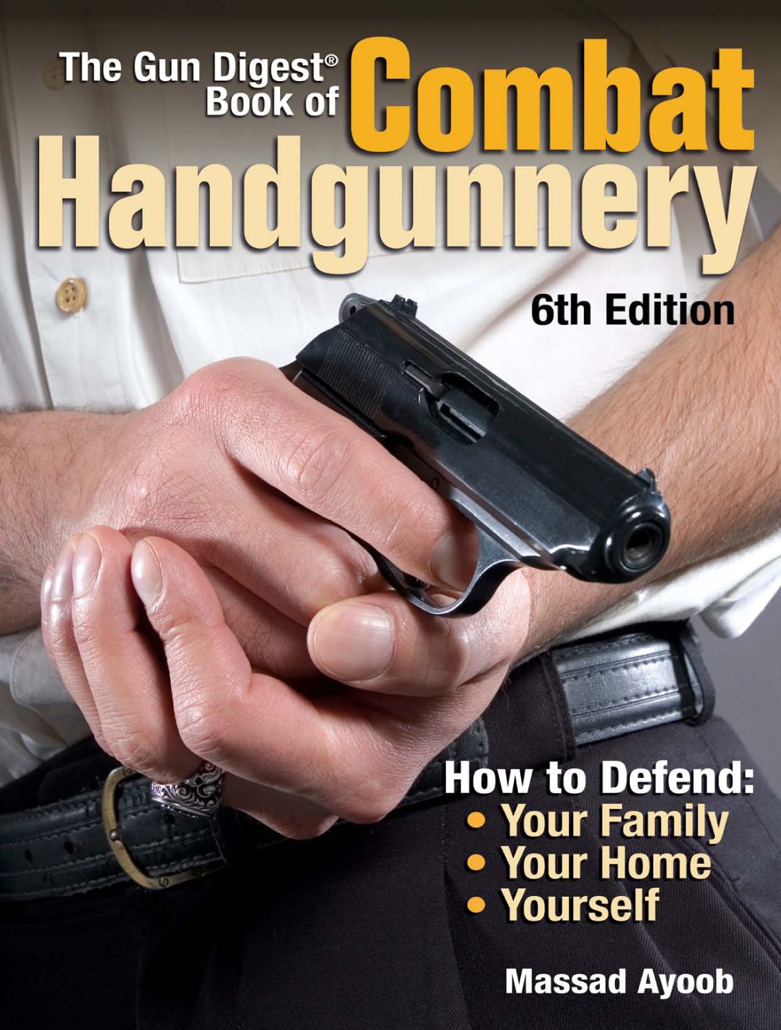 The Gun Digest Book of Combat Handgunnery, 6th Edition used book depot