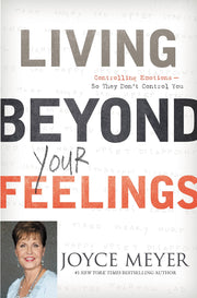 Living Beyond Your Feelings: Controlling Emotions So They Don't Control You used book depot