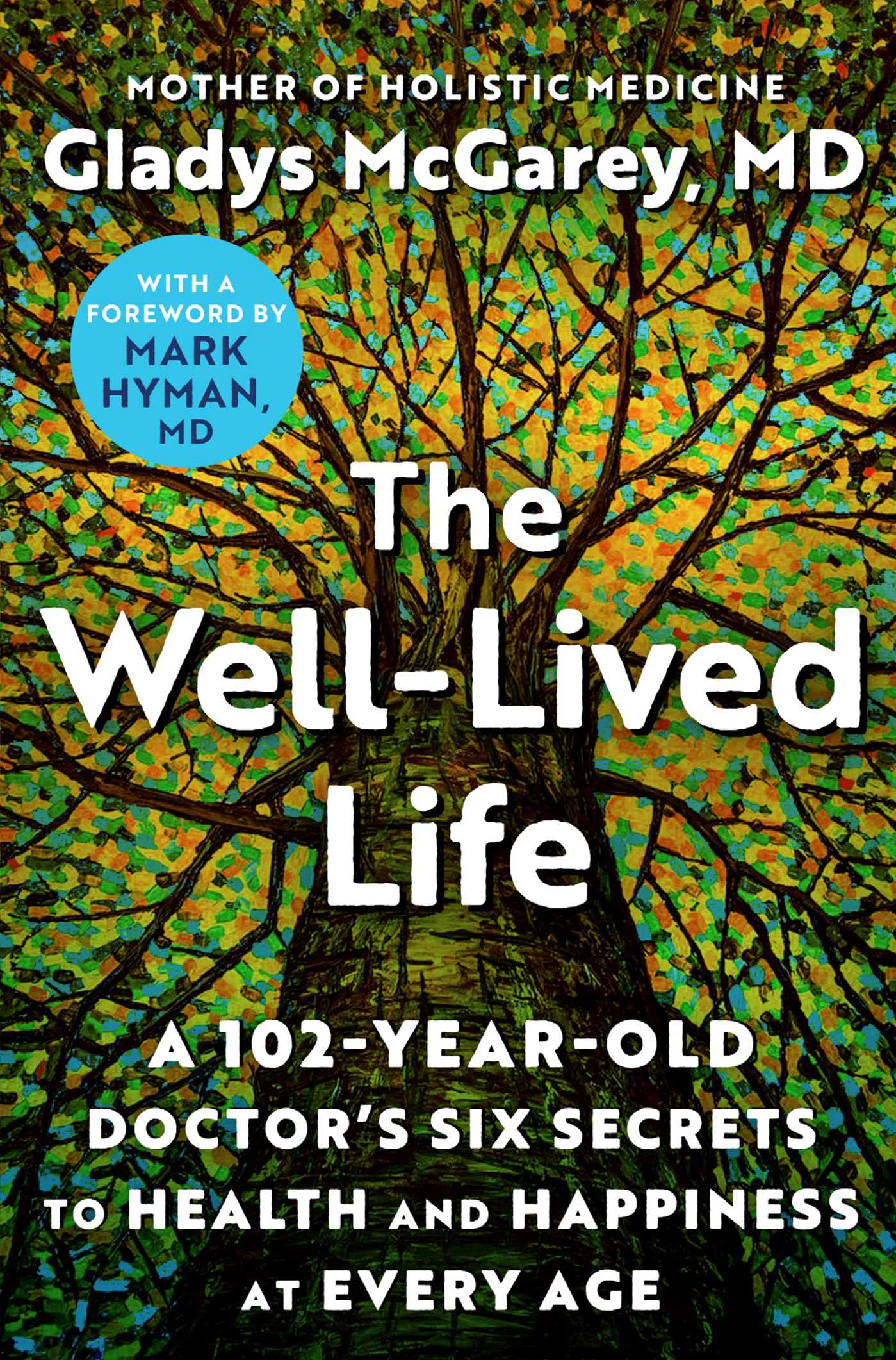The Well-Lived Life: A 102-Year-Old Doctor's Six Secrets to Health and Happiness at Every Age used book depot