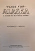 Flies for Alaska: A Guide to Buying  Tying [Spiralbound] Route, Anthony J