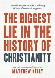 The Biggest Lie in the History of Christianity: How Modern Culture Is Robbing Billions of People of Happiness used book depot
