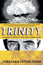 Trinity: A Graphic History of the First Atomic Bomb used book depot