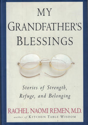 My Grandfather's Blessings: Stories of Strength, Refuge, and Belonging
