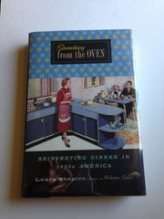 Something from the Oven: Reinventing Dinner in 1950s America used book depot