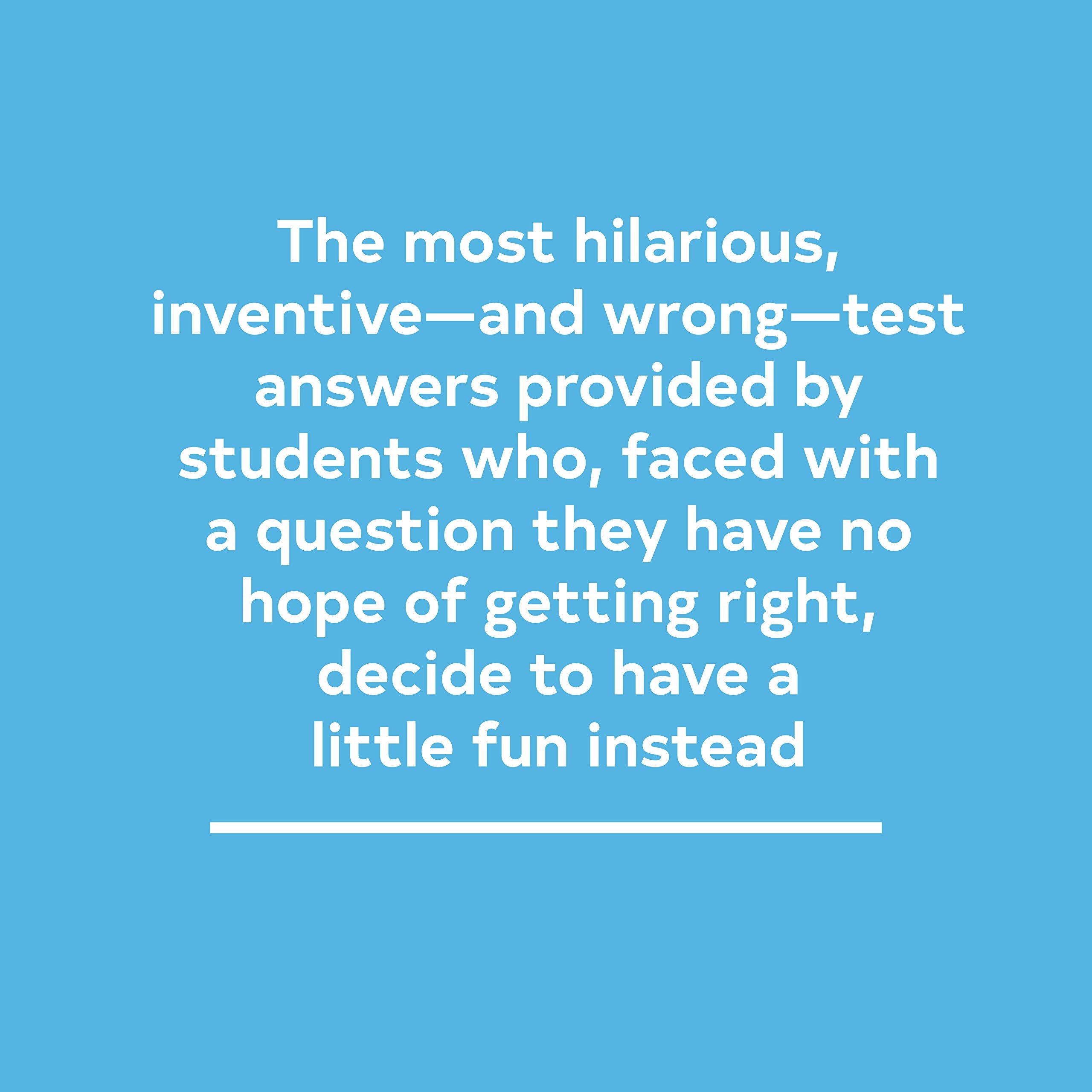 F in Exams: The Very Best Totally Wrong Test Answers used book depot