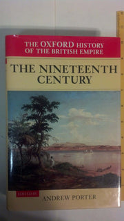 The Oxford History of the British Empire: Volume III: The Nineteenth Century used book depot