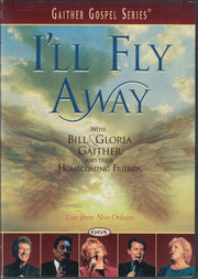 I'll Fly Away - with Bill and Gloria Gaither and Their Homecoming Friends [DVD] used book depot