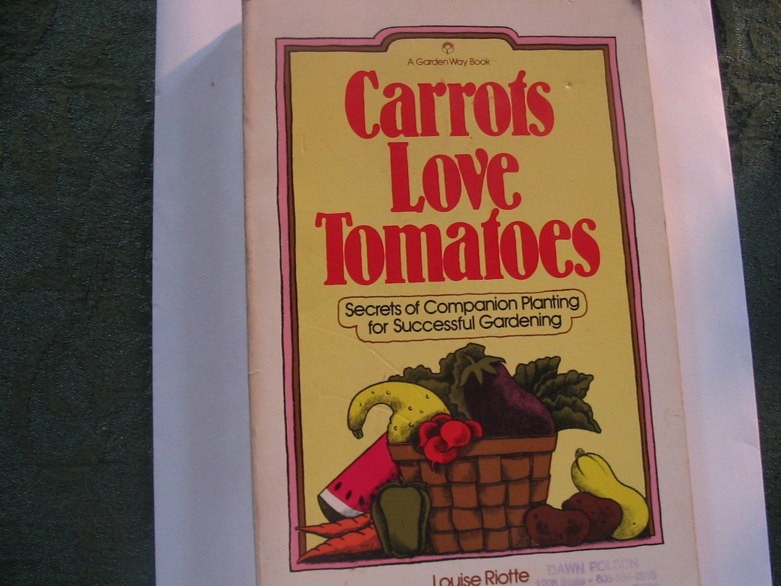 Carrots Love Tomatoes: Secrets of Companion Planting for Successful Gardening used book depot