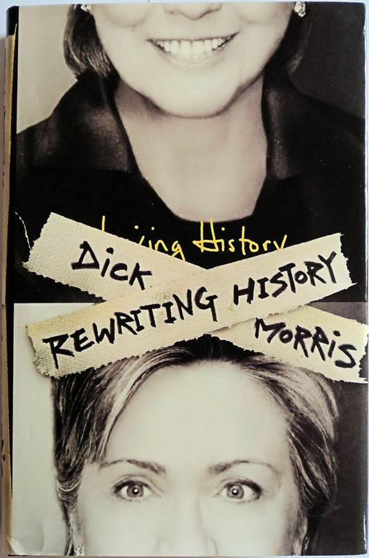 Rewriting History Morris, Dick