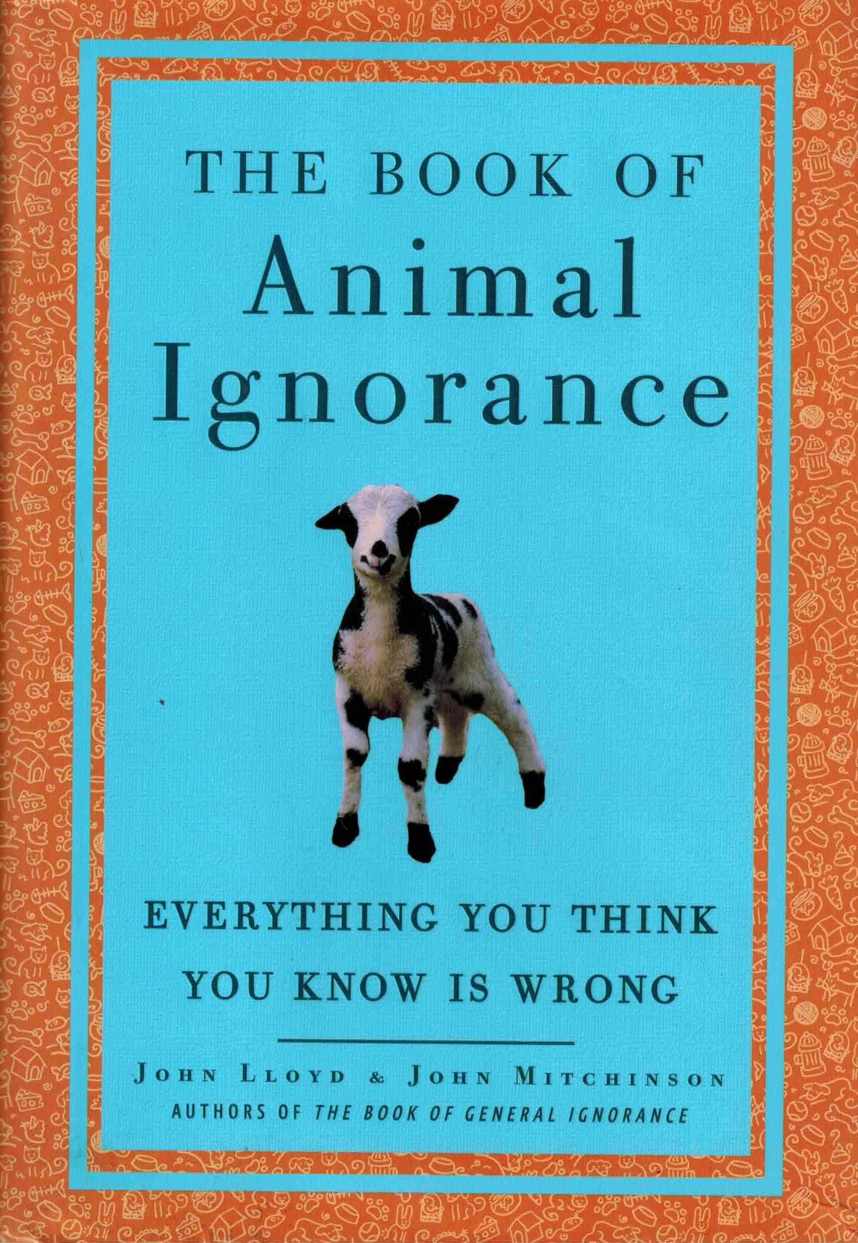 The Book of Animal Ignorance: Everything You Think You Know Is Wrong used book depot