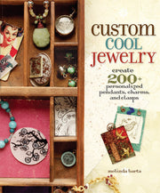 Custom Cool Jewelry: Create 2+ Personalized Pendants, Charms, and Clasps used book depot