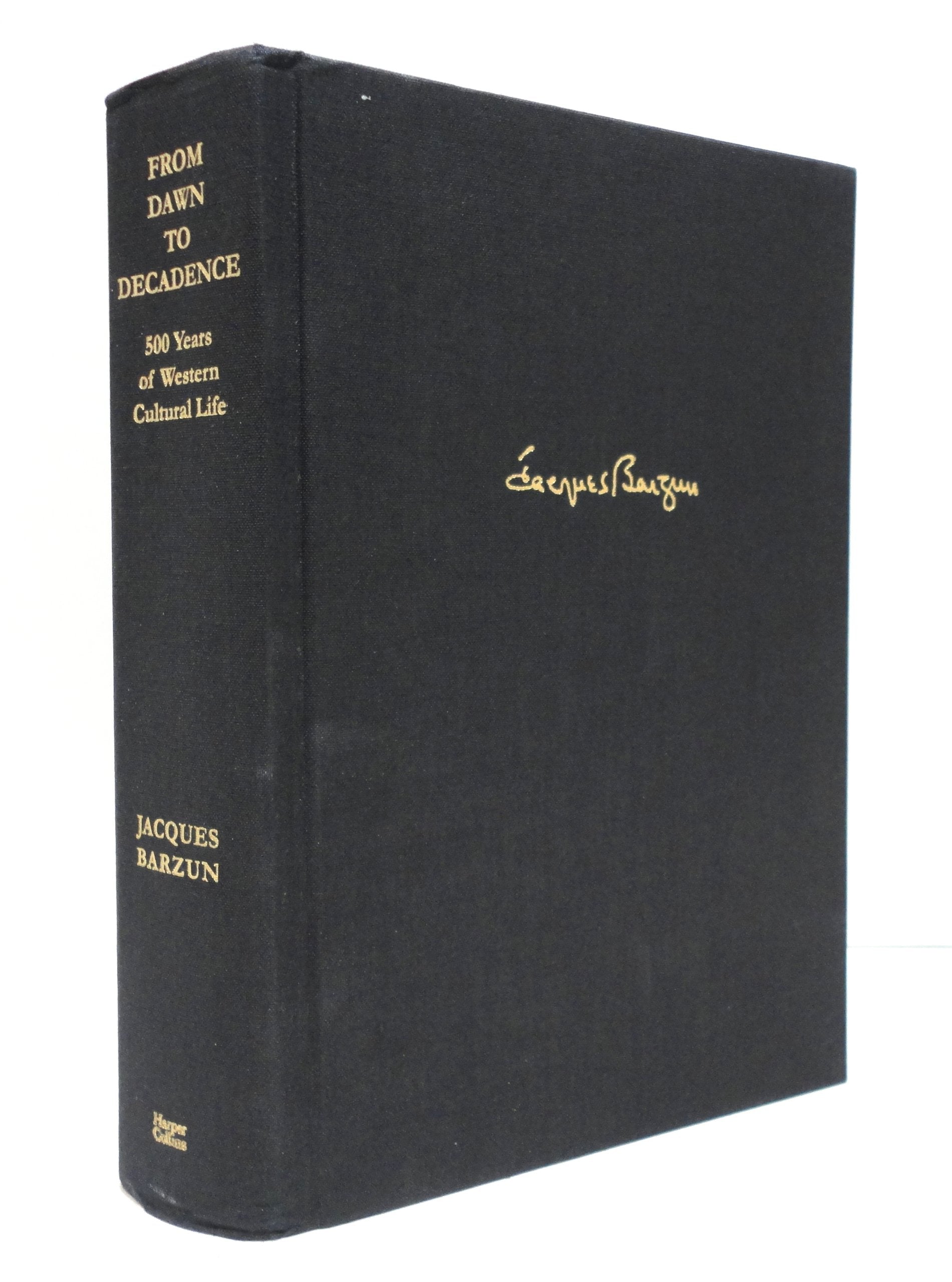 From Dawn to Decadence: 1500 to the Present: 500 Years of Western Cultural Life used book depot