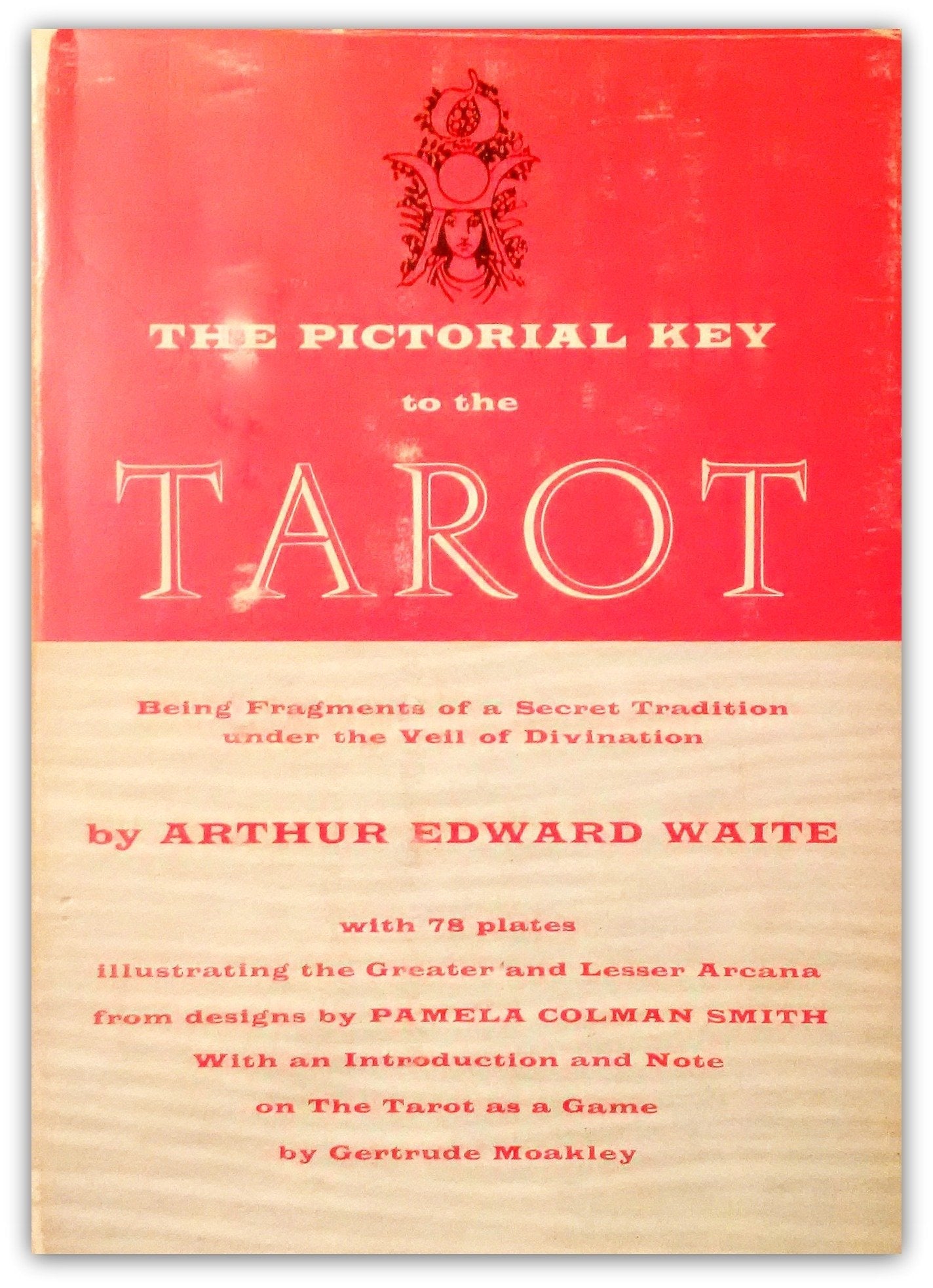 Pictorial Key to the Tarot: being fragments of a secret tradition used book depot