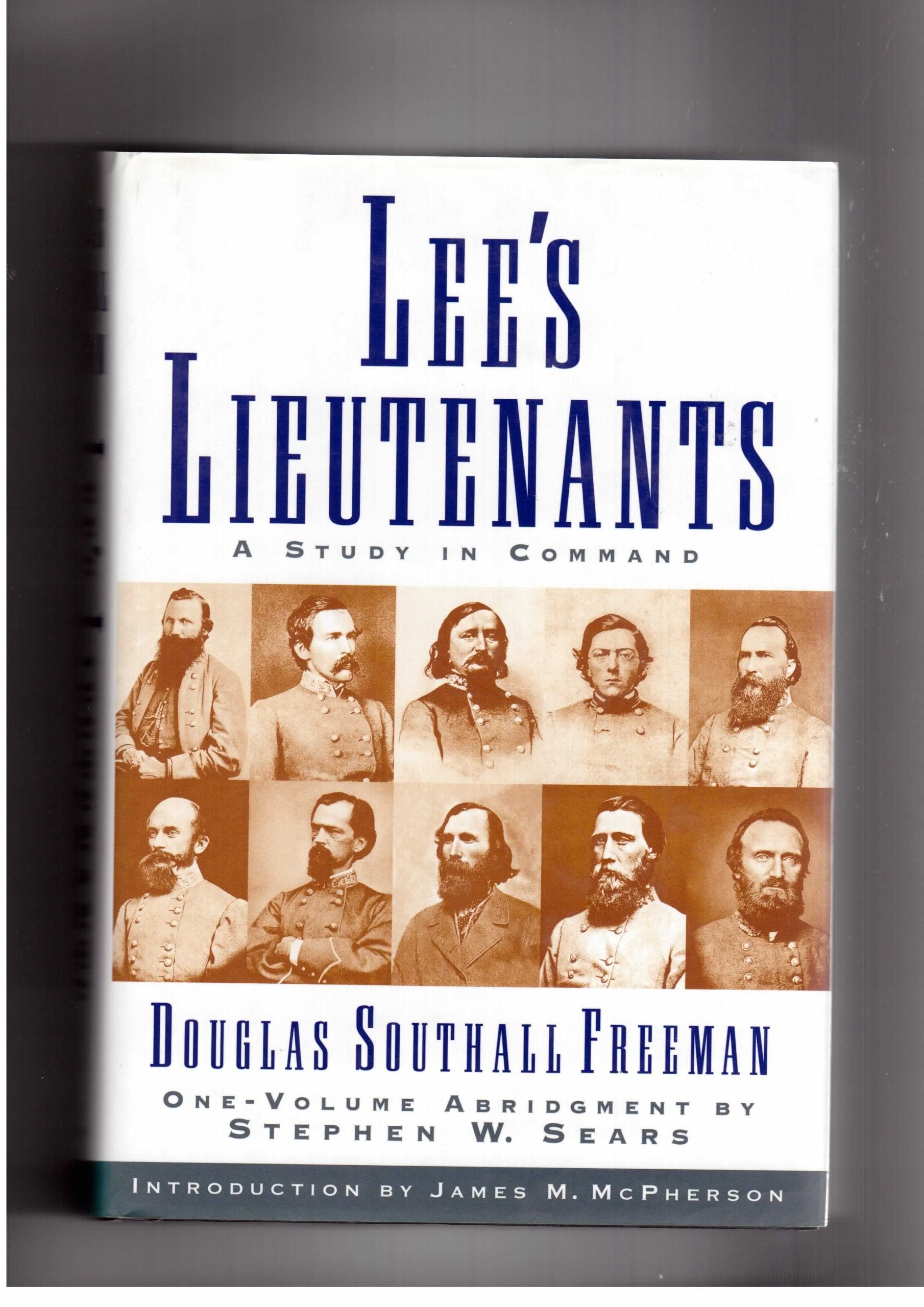 Lees Lieutenants (3 Volumes In One Abridged) : A Study in Command used book depot