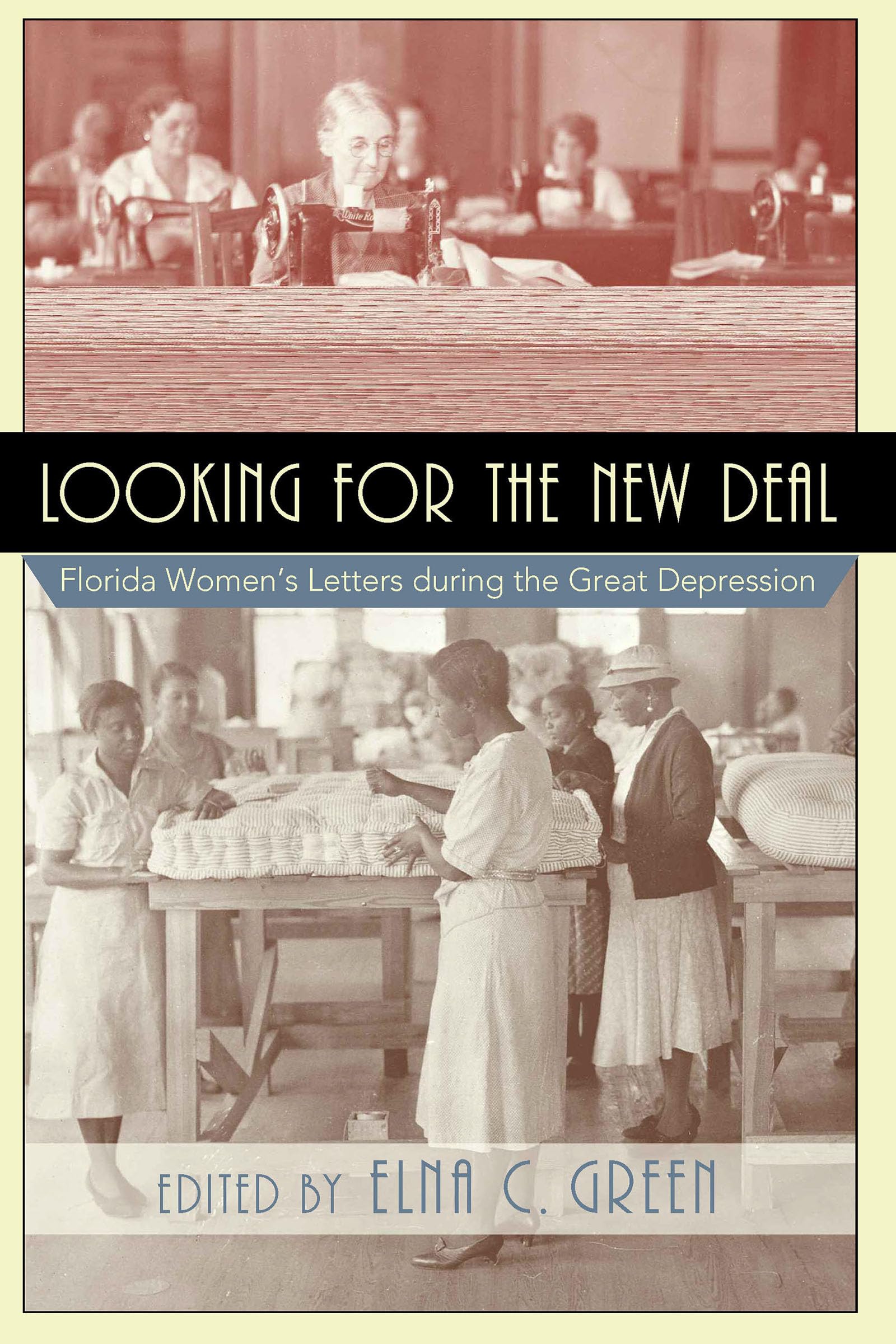 Looking for the New Deal: Florida Women's Letters during the Great Depression (Women's Diaries and Letters of the South)