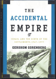 The Accidental Empire: Israel and the Birth of the Settlements, 1967-1977 used book depot