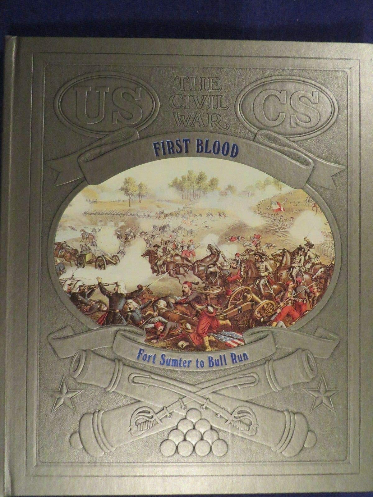 First Blood: Fort Sumter to Bull Run (The Civil War Series, Vol. 2) used book depot
